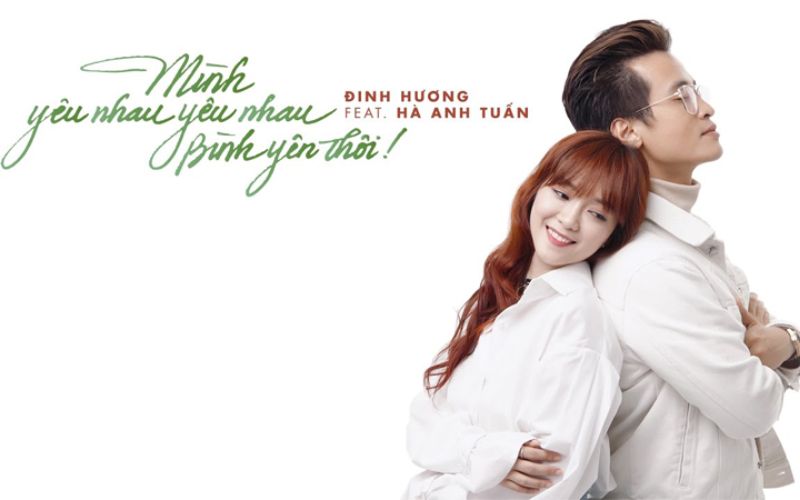 Mình Yêu Nhau Bình Yên Thôi – Hà Anh Tuấn, Đinh Hương