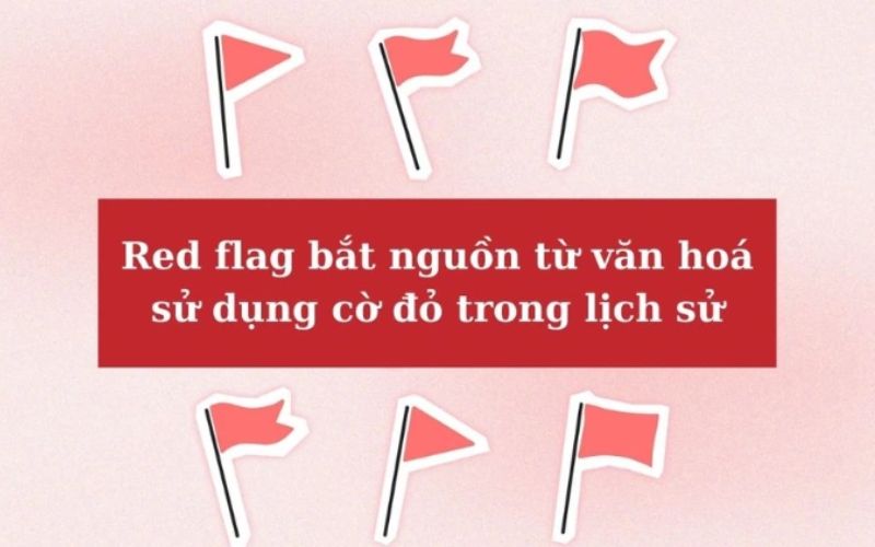 Red flag trong tình yêu là gì